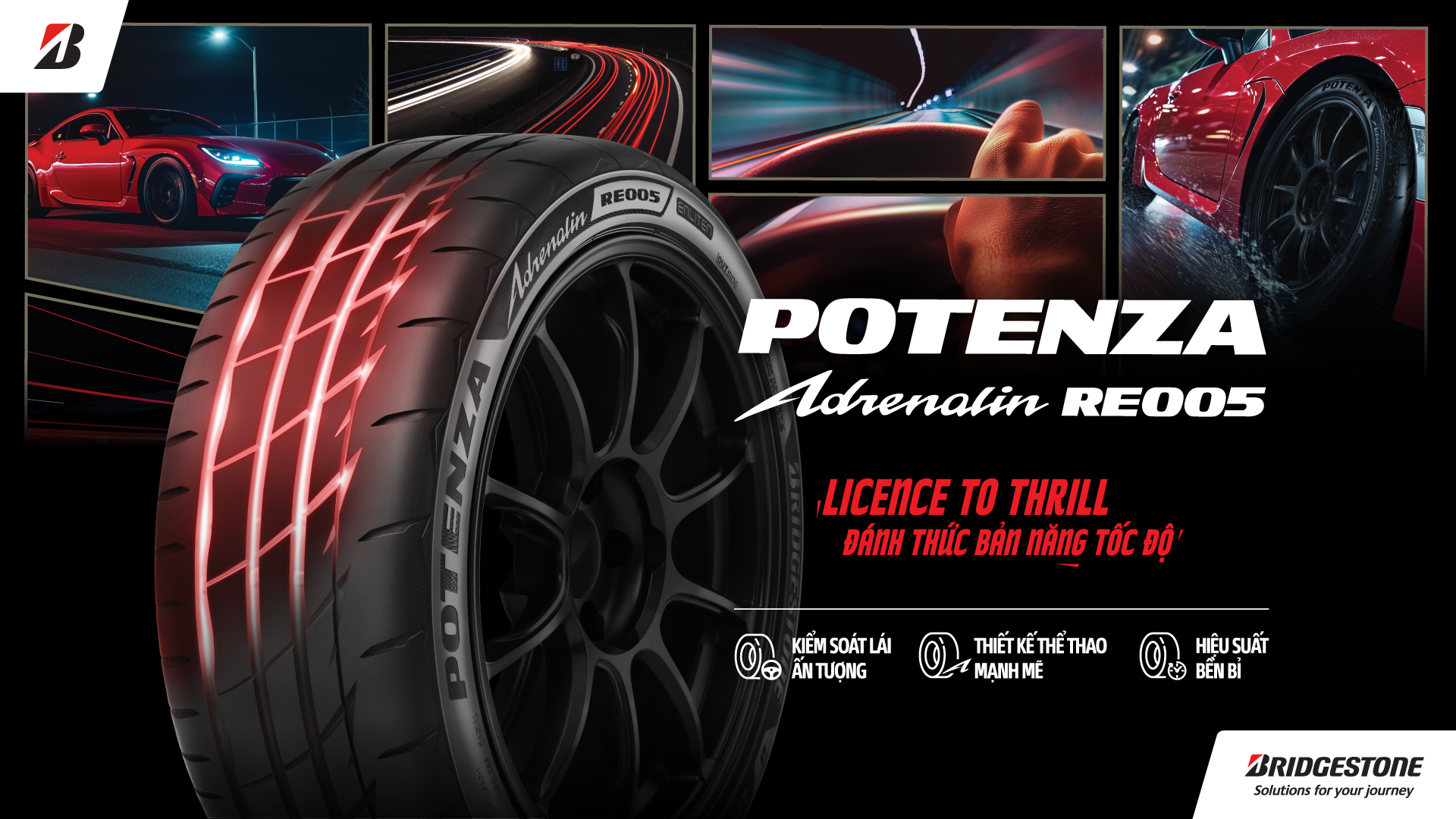 Potenza Adrenalin RE005 Sự kiện ra mắt Potenza Adrenalin RE005