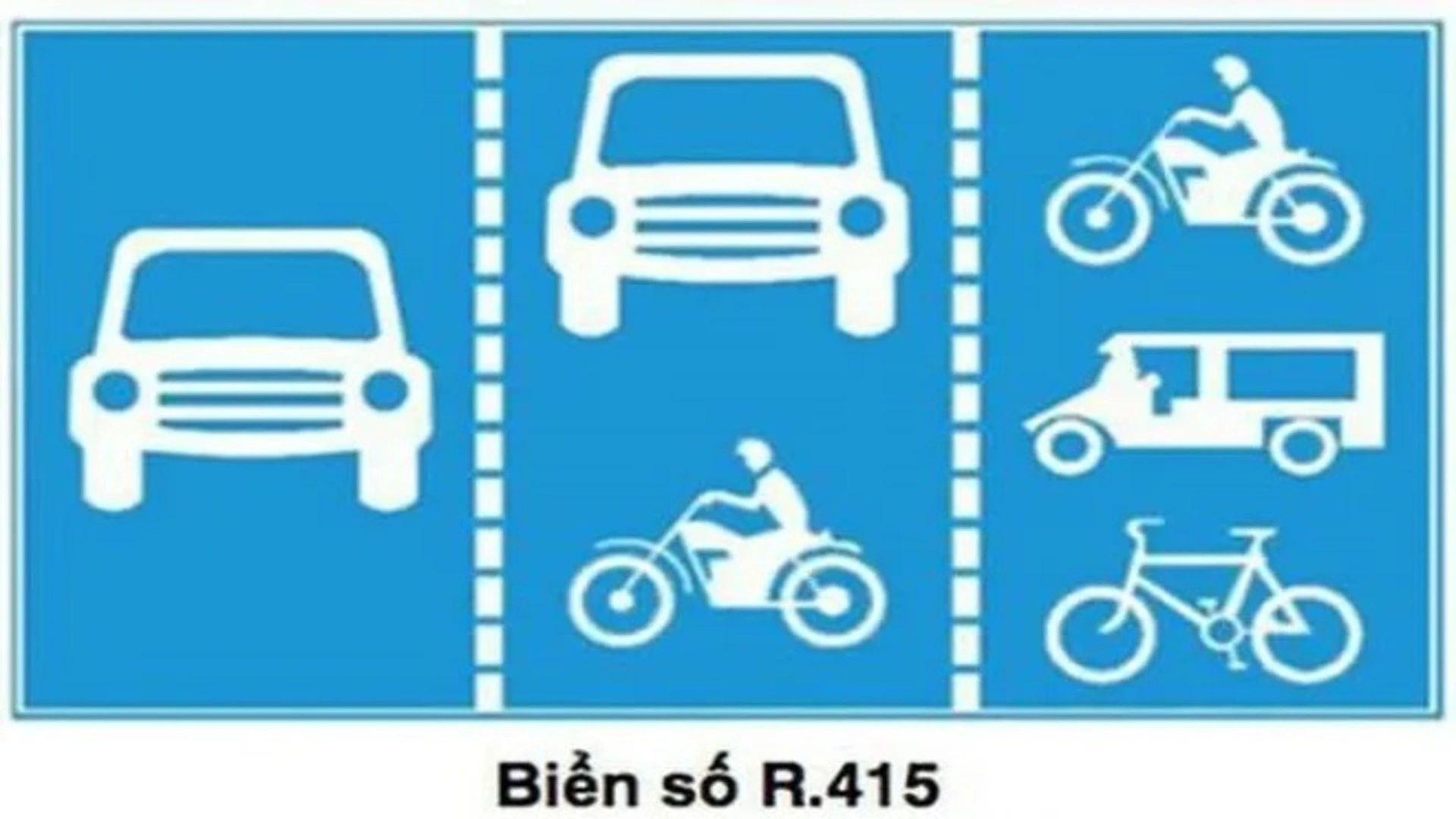 lỗi đi sai làn đường 4 Biển số R.415 - Biển gộp làn đường theo phương tiện